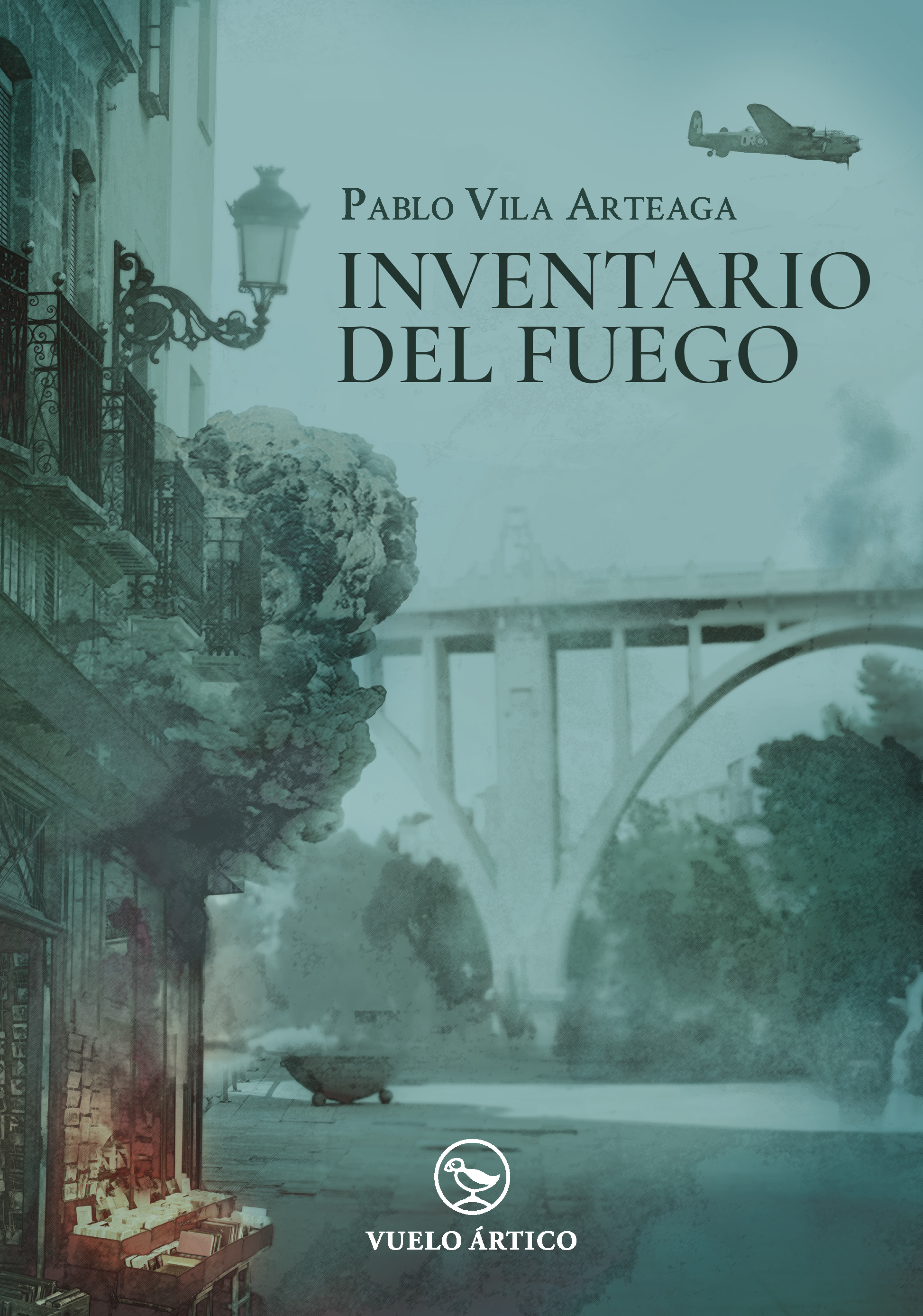 Cubierta de Inventario del fuego, de Pablo Vila Arteaga: una calle de Alcoi entre niebla verdiazul, un puente y un avión sobrevolando la ciudad.